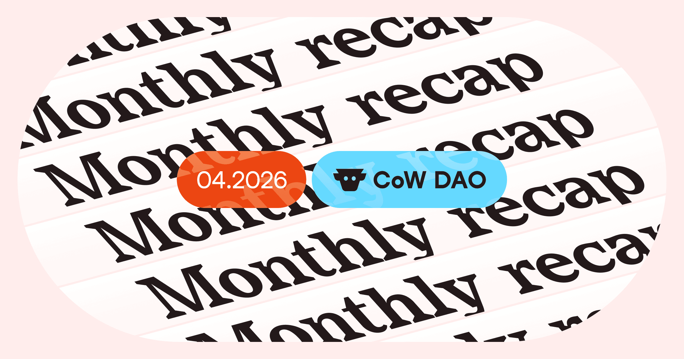 CoW DAO Monthly Recap: April 2026