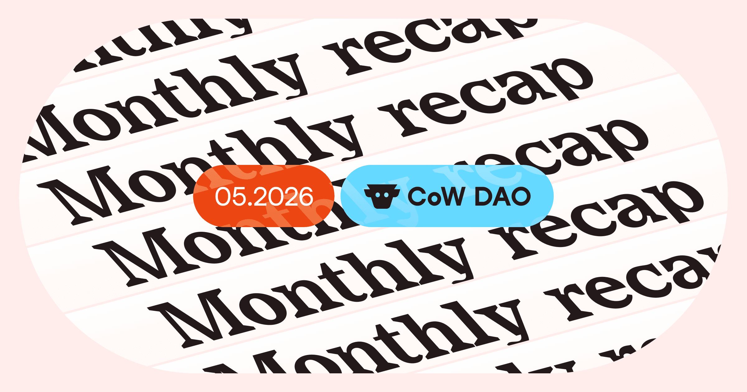 CoW DAO Monthly Recap: May 2026 