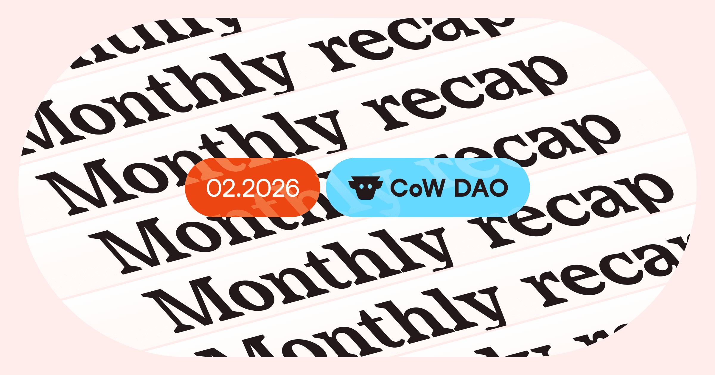 CoW DAO Monthly Recap: February 2026
